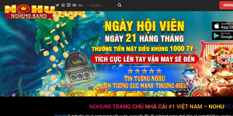 Tổng quan về sân chơi và Nohu90 có uy tín không