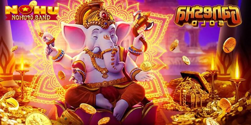 Mẹo chơi Ganesha chắc thắng từ cao thủ