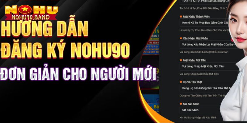 Đăng Ký Nohu90 Ngay Hôm Nay - Nhận Khuyến Mãi Cực Khủng 2 Chi tiết các bước đăng ký Nohu90 đơn giản, chuẩn xác nhất 2025