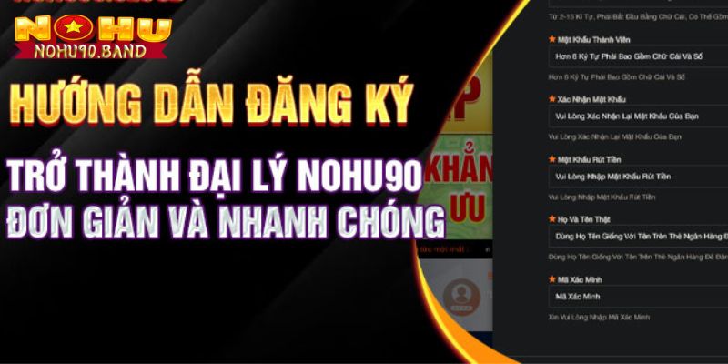 Cơ Hội Trở Thành Đại Lý Nohu90 Kiếm Tiền Cực Khủng 3 Chi tiết các bước đăng ký tài khoản đại lý Nohu90 siêu đơn giản